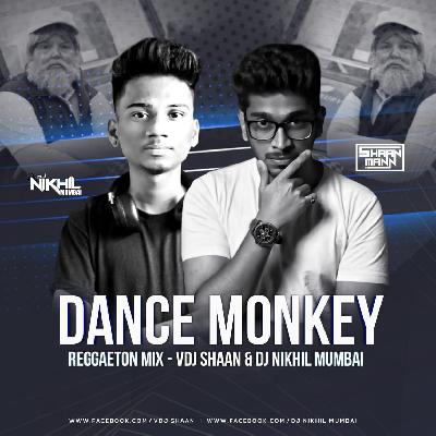 Dance Monkey - (Reggaeton Mix) - VDJShaan X DJNikhil Mumbai